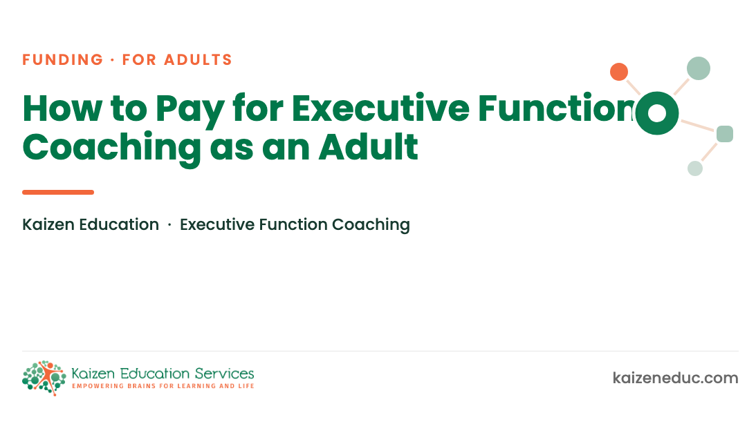 How to Pay for Executive Function Coaching as an Adult