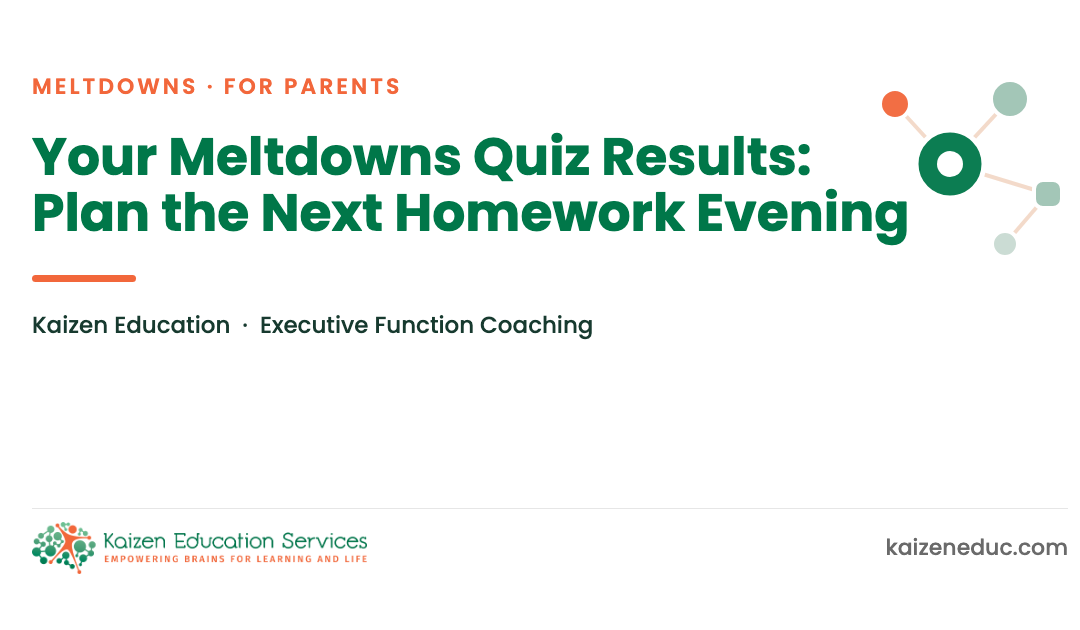 Your Meltdowns Quiz Results: Plan the Next Homework Evening