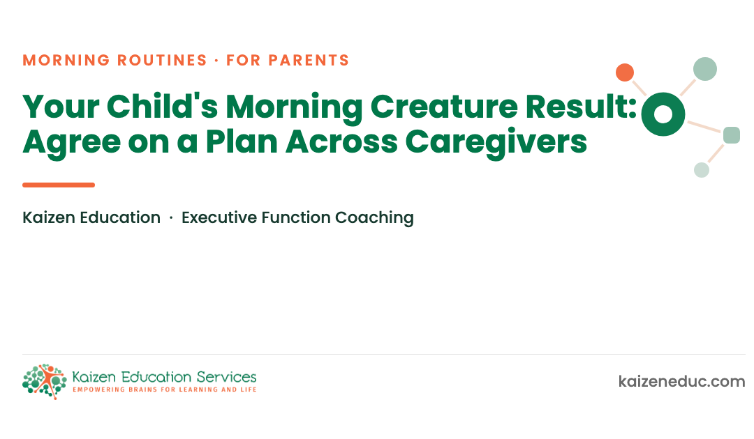 Your Child’s Morning Creature Result: Agree on a Plan Across Caregivers
