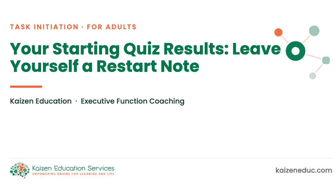 Your Starting Quiz Results: Leave Yourself a Restart Note