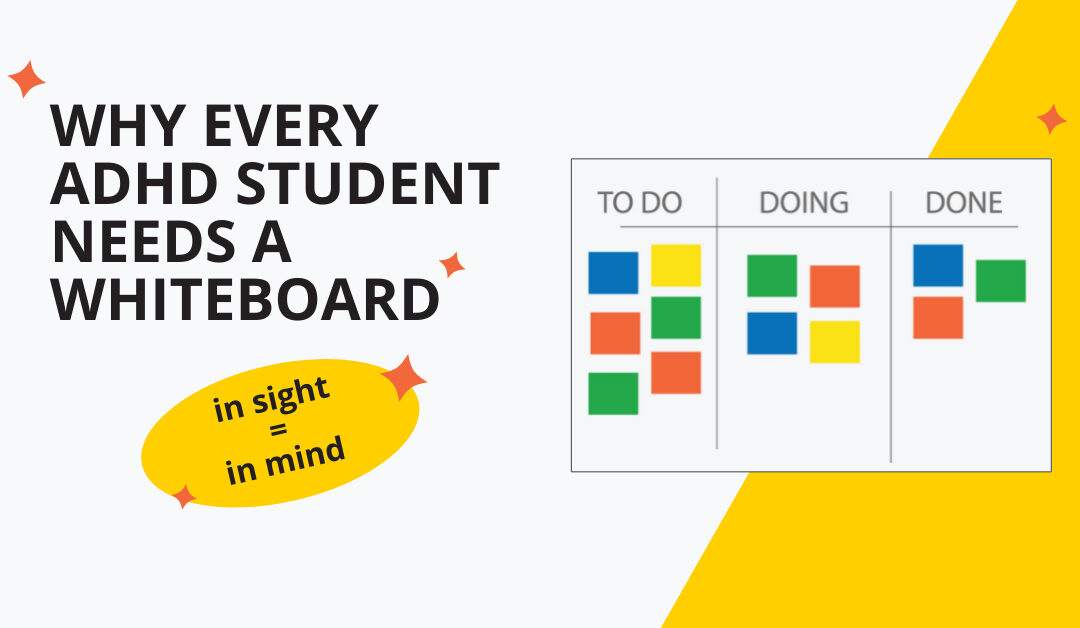 Why Every ADHD Student Needs a Whiteboard