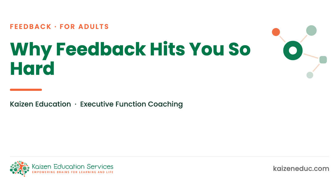 Why Feedback Hits You So Hard